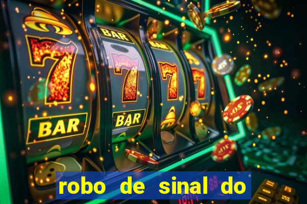 robo de sinal do fortune tiger